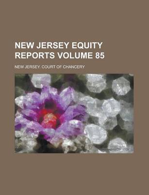 Book cover for New Jersey Equity Reports Volume 85