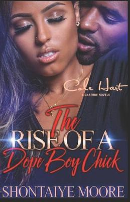 Book cover for The Rise Of A Dope Boy Chick