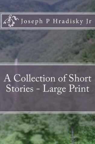 Cover of A Collection of Short Stories - Large Print
