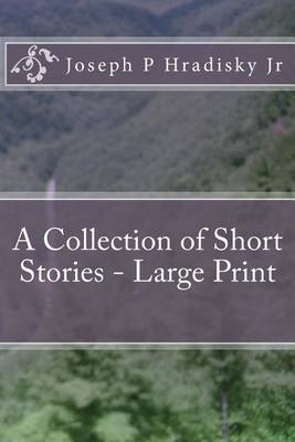 Book cover for A Collection of Short Stories - Large Print