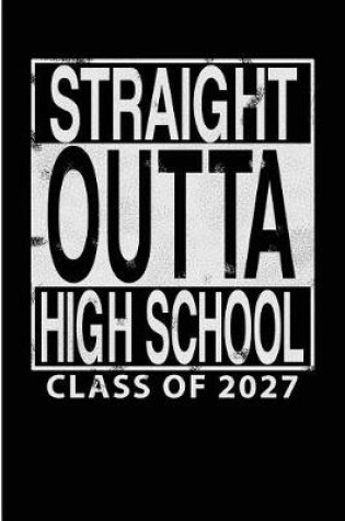 Cover of Straight Outta High School Class of 2027