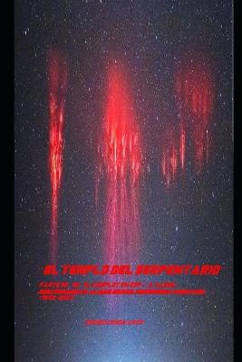 Book cover for "El Templo del Serpentario" parte 42a de "El Complot en EspANa, Bases SubterrAneas, Aliens Grises, Gobiernos y Montauk (1942-2021)"