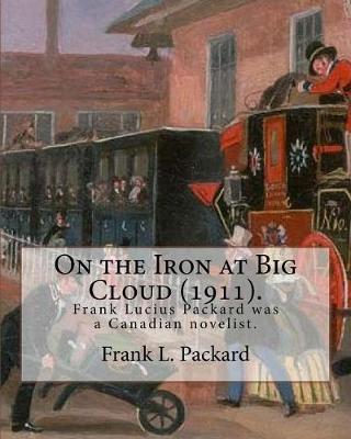 Book cover for On the Iron at Big Cloud (1911). By