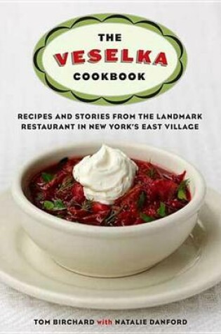 Cover of The Veselka Cookbook