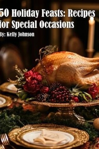 Cover of 50 Holiday Feasts