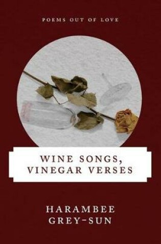 Cover of Wine Songs, Vinegar Verses