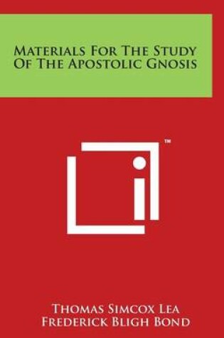 Cover of Materials For The Study Of The Apostolic Gnosis