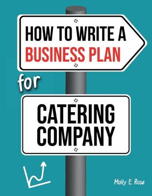 Book cover for How To Write A Business Plan For Catering Company