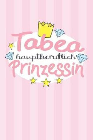 Cover of Tabea - hauptberuflich Prinzessin