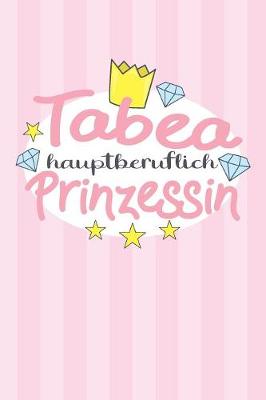 Book cover for Tabea - hauptberuflich Prinzessin