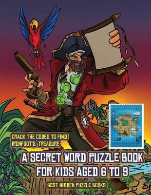 Cover of Best Hidden Puzzle Books (A secret word puzzle book for kids aged 6 to 9)