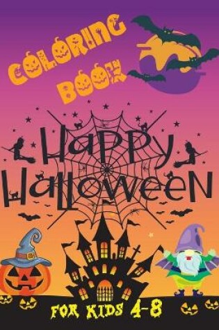 Cover of happy halloween coloring book for kids age 4-8
