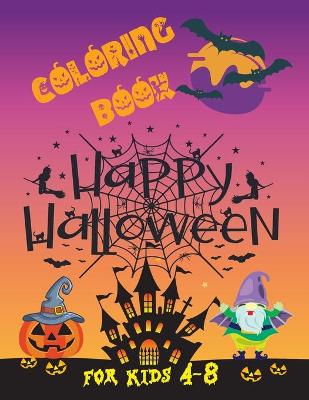 Book cover for happy halloween coloring book for kids age 4-8