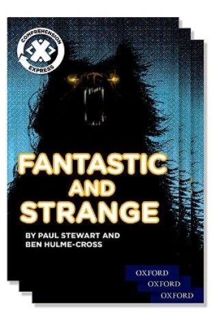 Cover of Project X Comprehension Express: Stage 3: Fantastic and Strange Pack of 15