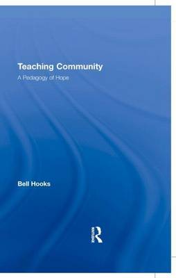 Book cover for Teaching Community: A Pedagogy of Hope: A Pedagogy of Hope