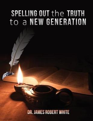 Cover of Spelling Out the Truth to a New Generation