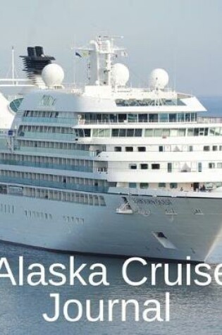 Cover of Alaska Cruise Journal