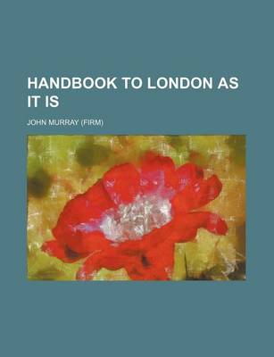 Book cover for Handbook to London as It Is