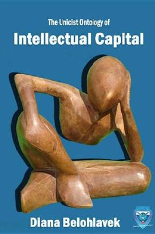 Cover of The Unicist Ontology of Intellectual Capital Building