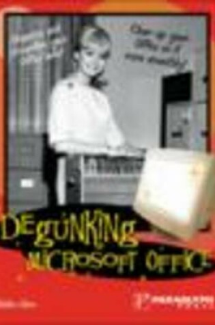 Cover of Degunking Microsoft Office