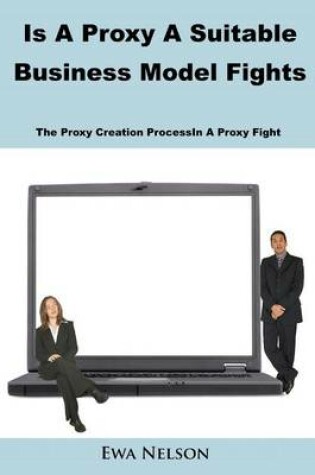 Cover of Is a Proxy a Suitable Business Model Fights