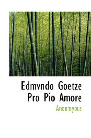Cover of Edmvndo Goetze Pro Pio Amore