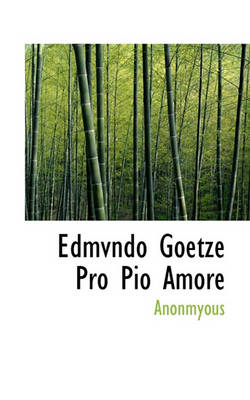 Book cover for Edmvndo Goetze Pro Pio Amore