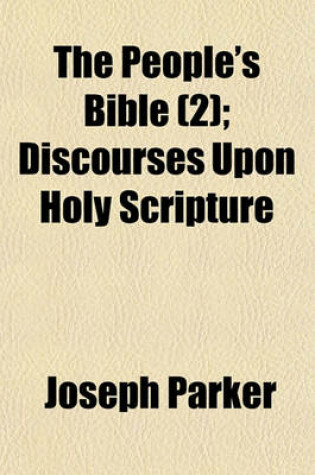 Cover of The People's Bible (Volume 2); Discourses Upon Holy Scripture