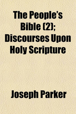 Book cover for The People's Bible (Volume 2); Discourses Upon Holy Scripture