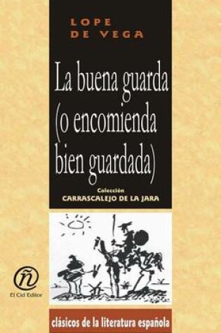 Cover of La Buena Guarda (O Encomienda Bien Guradada)