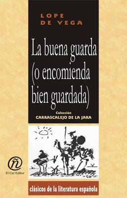Book cover for La Buena Guarda (O Encomienda Bien Guradada)