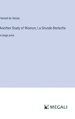 Book cover for Another Study of Woman; La Grande Breteche