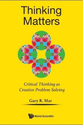 Cover of Thinking Matters: Critical Thinking As Creative Problem Solving