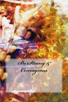 Book cover for Be Strong & Courageous