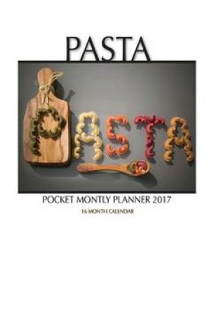 Cover of Pasta Pocket Monthly Planner 2017