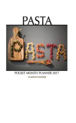 Book cover for Pasta Pocket Monthly Planner 2017