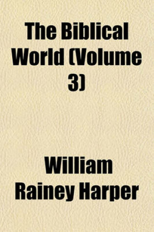 Cover of The Biblical World (Volume 3)