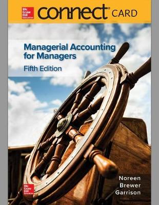 Book cover for Connect Access Card for Managerial Accounting for Managers