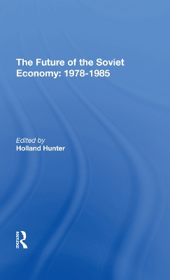 Book cover for The Future Of The Soviet Economy: 19781985