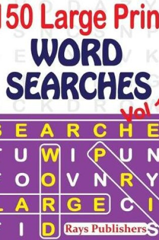 Cover of 150 Large Print Word Searches Vol 1