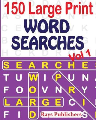 Book cover for 150 Large Print Word Searches Vol 1