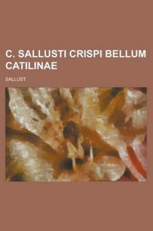 Cover of C. Sallusti Crispi Bellum Catilinae