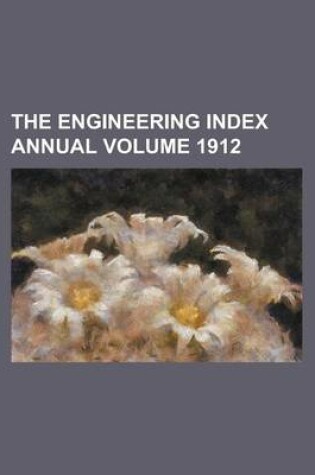 Cover of The Engineering Index Annual Volume 1912