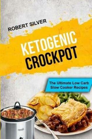 Cover of Ketogenic Crockpot