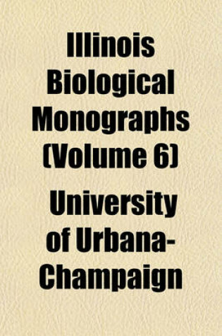 Cover of Illinois Biological Monographs Volume 4