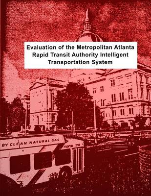 Book cover for Evaluation of the Metropolitan Atlanta Rapid Transit Authority Intelligent Transportation System