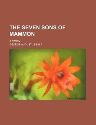 Book cover for The Seven Sons of Mammon (Volume 2); A Story