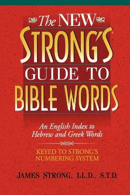 Book cover for The New Strong's Guide to Bible Words