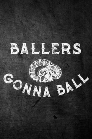 Cover of Ballers Gonna Ball