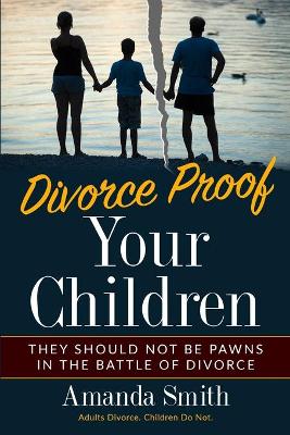 Book cover for Divorce Proof Your Children.